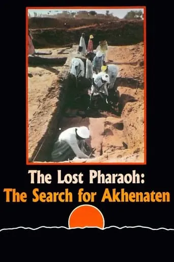 The Lost Pharaoh: The Search for Akhenaten movie poster - Entertainment content