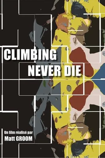 Climbing Never Die movie poster - Entertainment content