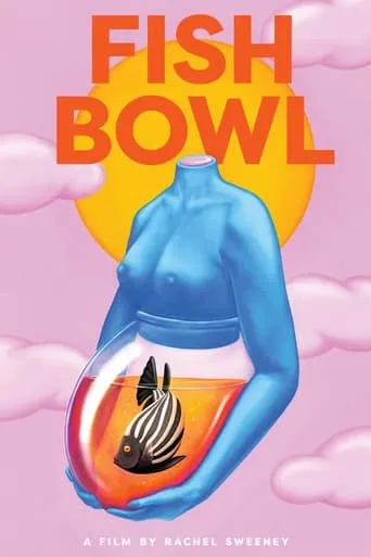 Fish Bowl movie poster - Entertainment content