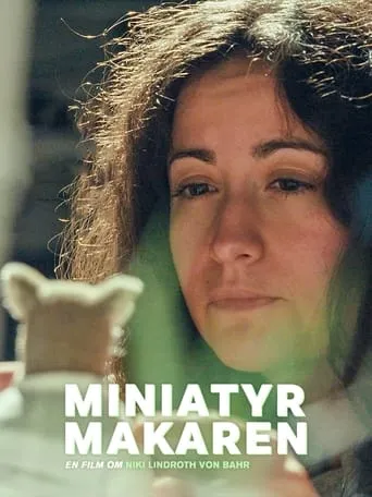 Miniatyrmakaren – en film om Niki Lindroth von Bahr movie poster - Entertainment content