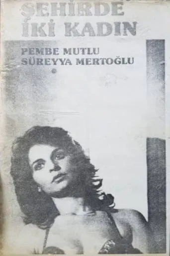 Şehirde İki Kadın movie poster - Entertainment content