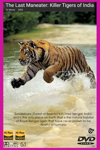 The Last Maneater: Killer Tigers of India movie poster - Rated 8/10