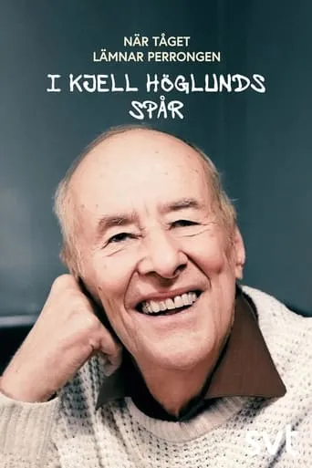 När tåget lämnar perrongen - i Kjell Höglunds spår movie poster - Entertainment content