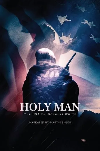 Holy Man: The USA vs. Douglas White movie poster - Entertainment content