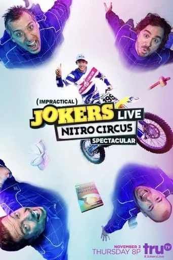 Impractical Jokers: Live Nitro Circus Spectacular movie poster - Entertainment content