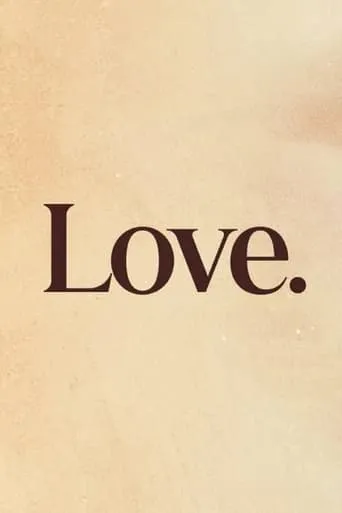 Love movie poster - Rated 8/10