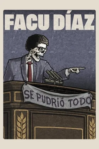 Facu Díaz: se pudrió todo movie poster - Rated 7/10