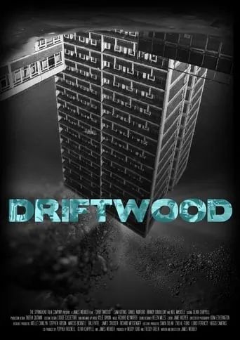 Driftwood movie poster - Entertainment content