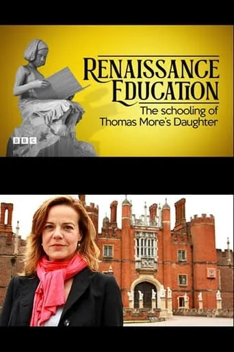 A Renaissance Education: The Schooling of Thomas More’s Daughter movie poster - Entertainment content