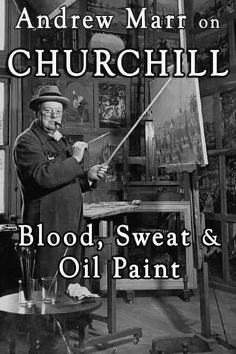 Andrew Marr on Churchill: Blood, Sweat and Oil Paint movie poster - Entertainment content