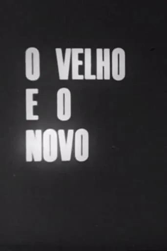 O Velho e o Novo movie poster - Entertainment content
