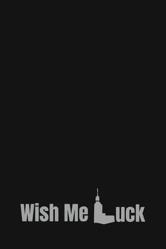 Wish Me Luck movie poster - Rated 9/10