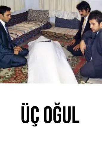 Üç Oğul movie poster - Entertainment content