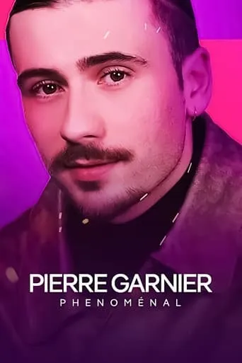 Pierre Garnier : phénoménal movie poster - Rated 8/10