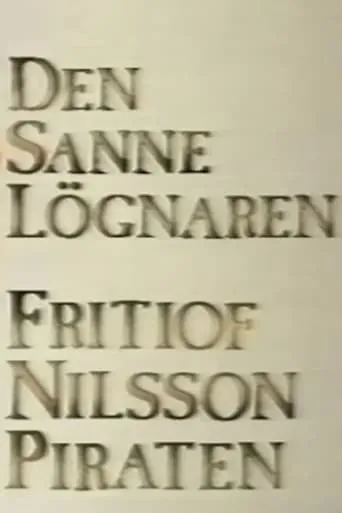 Den sanne lögnaren - Fritiof Nilsson Piraten movie poster - Entertainment content