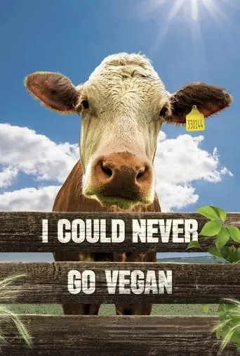I Could Never Go Vegan movie poster - Rated 9/10