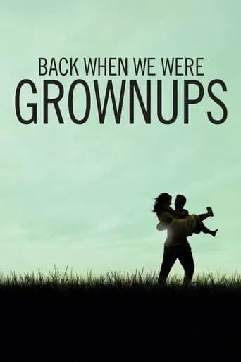 Back When We Were Grownups movie poster - Rated 4.9/10