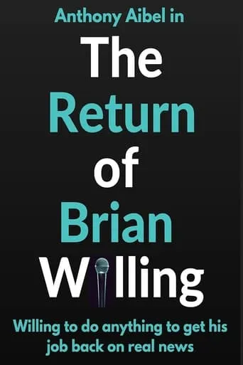 The Return of Brian Willing movie poster - Entertainment content