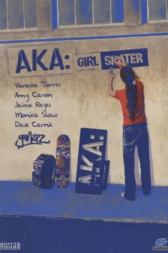 AKA: Girl Skater movie poster - Entertainment content