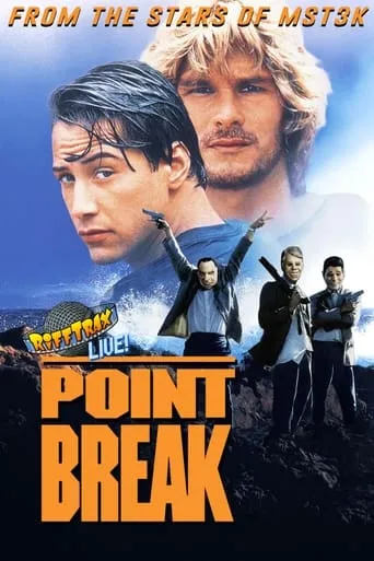 RiffTrax Live: Point Break movie poster - Rated 9/10