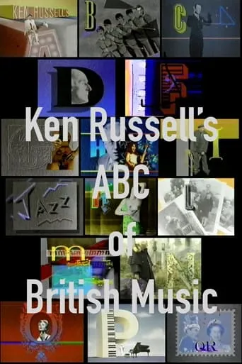 Ken Russell's ABC of British Music movie poster - Rated 10/10
