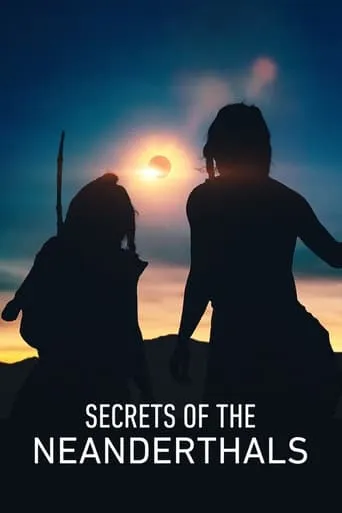Secrets of the Neanderthals movie poster - Rated 6.829/10