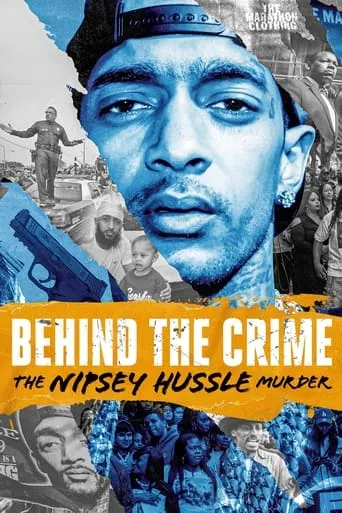 Behind the Crime: The Nipsey Hussle Murder movie poster - Entertainment content