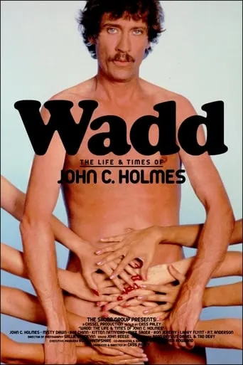 Wadd: The Life & Times of John C. Holmes movie poster - Rated 5.9/10