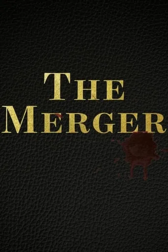 The Merger movie poster - Entertainment content