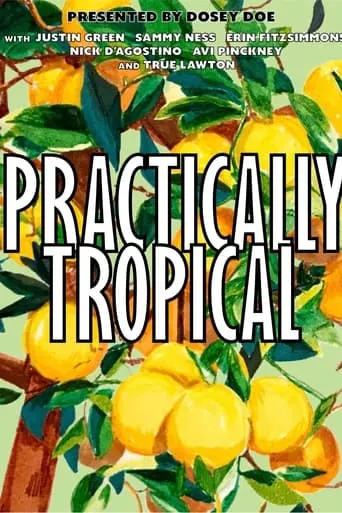 Practically Tropical movie poster - Entertainment content