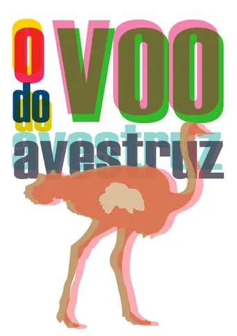 O Voo do Avestruz movie poster - Entertainment content