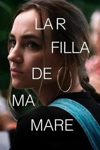 La filla de ma mare movie poster - Entertainment content