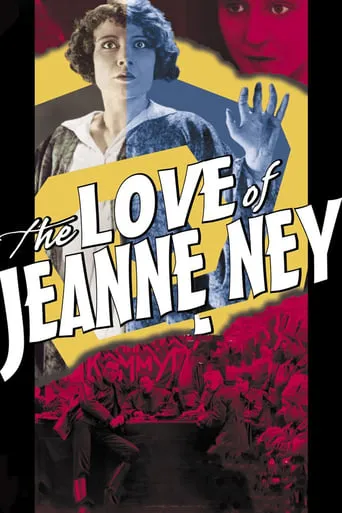 The Love of Jeanne Ney movie poster - Rated 7.2/10