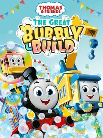 Thomas & Friends: The Great Bubbly Build movie poster - Rated 5/10