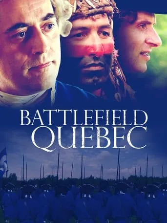 Battlefield Quebec: Wolfe & Montcalm movie poster - Rated 10/10