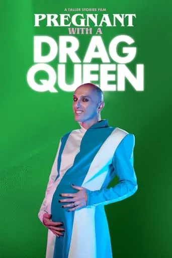 Pregnant With a Drag Queen movie poster - Entertainment content