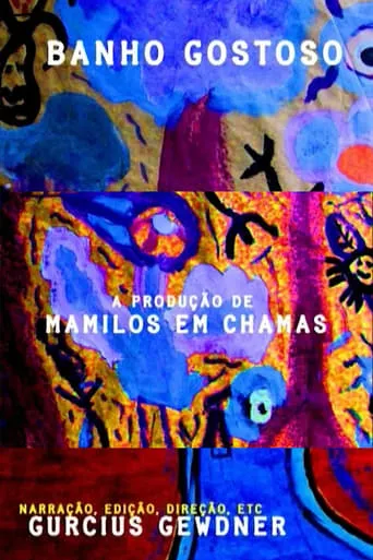 Banho Gostoso: A Produção de Mamilos em Chamas movie poster - Entertainment content