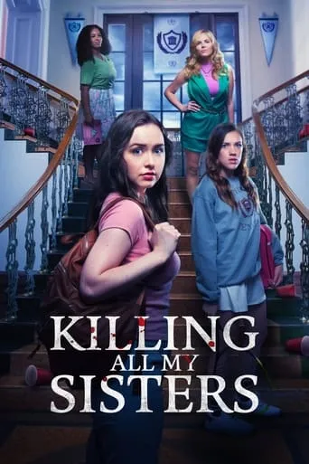 Killing All My Sisters movie poster - Rated 4.5/10