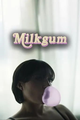Milkgum movie poster - Entertainment content