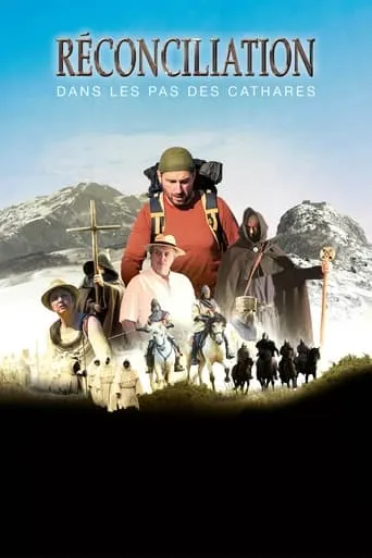 Réconciliation, dans les pas des Cathares movie poster - Entertainment content