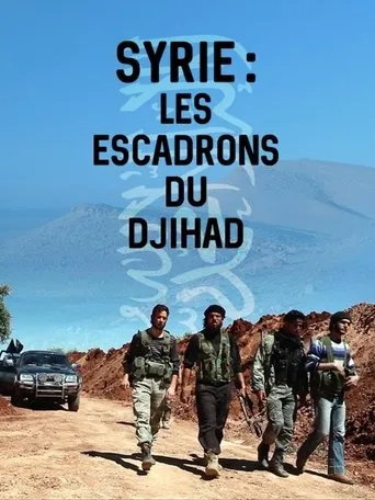 Syrie : les escadrons du djihad movie poster - Rated 7/10