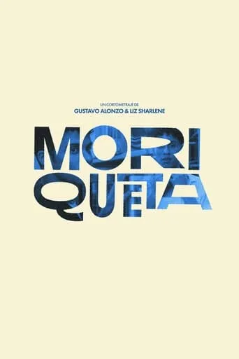 Moriqueta movie poster - Entertainment content