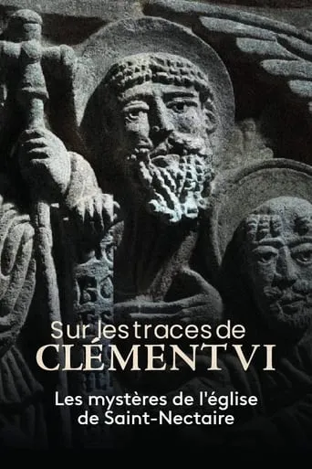 Sur les traces de Clément VI, les mystères de l'église de Saint-Nectaire movie poster - Rated 8/10