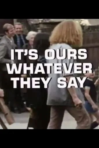 It's Ours Whatever They Say movie poster - Entertainment content