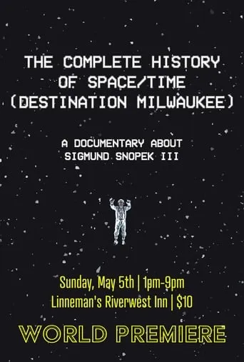 The Complete History Of Space/Time (Destination Milwaukee) movie poster - Entertainment content