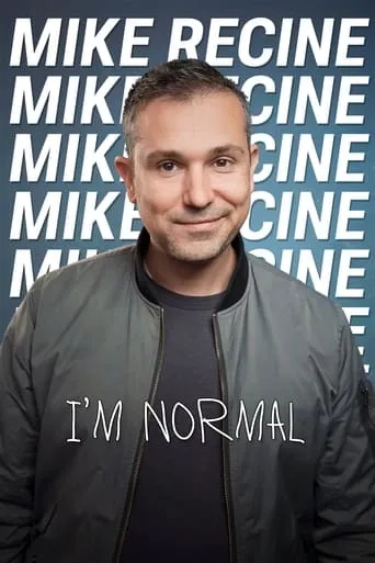 Mike Recine: I’m Normal movie poster - Rated 10/10