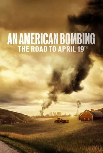 An American Bombing: The Road to April 19th movie poster - Rated 6.3/10