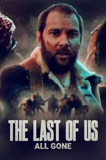 The Last of Us: All Gone movie poster - Entertainment content