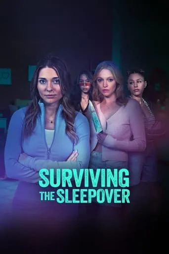 Surviving the Sleepover movie poster - Rated 4.3/10