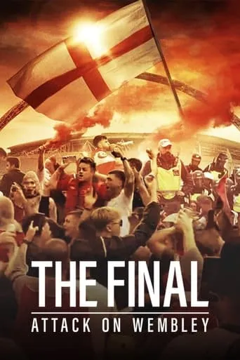 The Final: Attack on Wembley movie poster - Rated 6.5/10